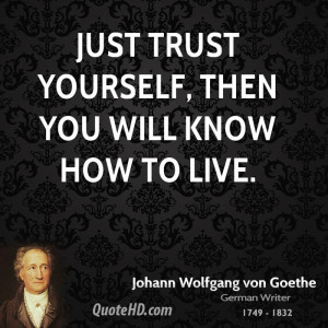 You Trust Yourself Will Know How Live Inspirational Quote