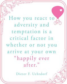 Dieter F #Uchtdorf How you react to #adversity is a critical factor ...