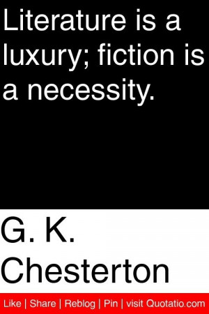 chesterton, quotes, sayings, literature, fiction, meaninful