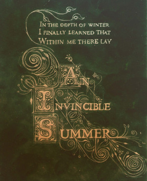 ... of winter I finally learned that there was in me an invincible summer