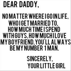 Dear Daddy, Daddy Little Girls, Love You, Quotes, Deardaddy, Daddys ...