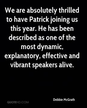 ... the most dynamic, explanatory, effective and vibrant speakers alive