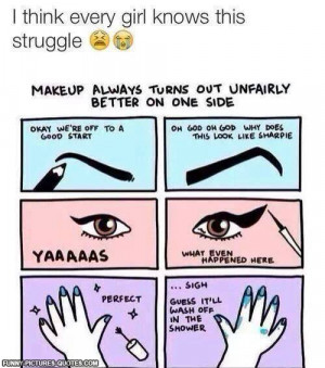 Girls know the struggle | Funny Pictures and Quotes