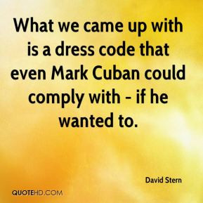 What we came up with is a dress code that even Mark Cuban could comply ...