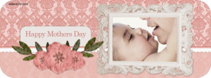 Happy Mothers Day Facebook Cover