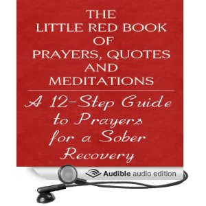 , Quotes and Meditations: A Twelve Step Guide to Prayers for Sober ...