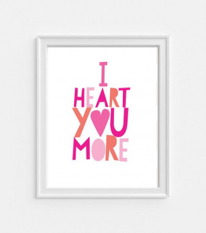 Heart You More Quote for a Girls Room by FloralPhilosopher, $5.00