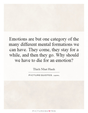 Emotions are but one category of the many different mental formations ...