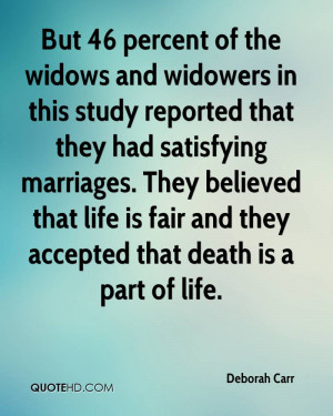 But 46 percent of the widows and widowers in this study reported that ...