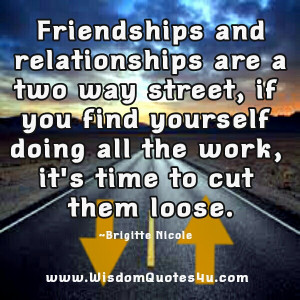 Friendships & Relationships are a two way street