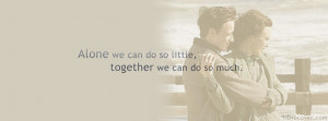 ... timeline cover. Quote: Alone we can do so little,together we can do so