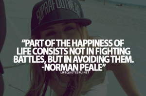 ... of life consists not in fighting battles, but in avoiding them