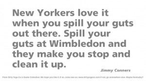 Jimmy Connors - Dirty Yoga 20 #quotes