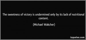 The sweetness of victory is undermined only by its lack of nutritional ...