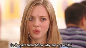 highschool, why are you white, africa, quote, rachel mcadams, stupid ...