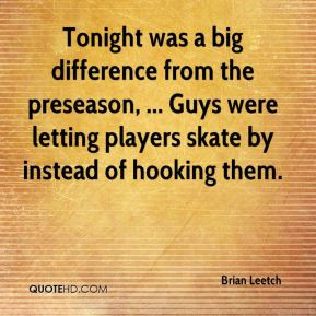 Tonight was a big difference from the preseason, ... Guys were letting ...