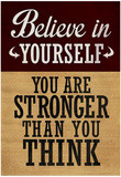 Believe in Yourself You are Stronger Than You Think Photo