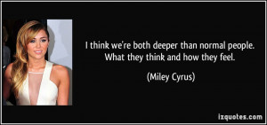 think we're both deeper than normal people. What they think and how ...