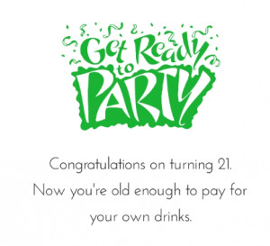 21st Birthday Quotes – Funny 21 Birthday Wishes and Sayings