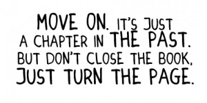 Move On, It’s Just A Chapter In The Past: Quote About Move On Its ...