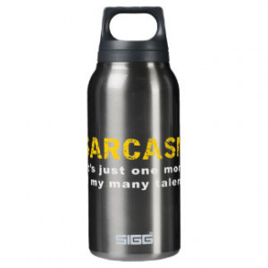 ... - Funny Sayings and Quotes 10 Oz Insulated SIGG Thermos Water Bottle