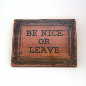 Wood Block Photo Transfer Funny Quote Be Nice or by ByTheSeals, $20.00