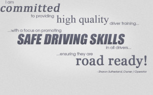 ... focus on promoting safe driving skills in all drivers, ensuring they