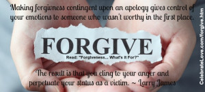 There is nothing so bad that cannot be forgiven. Nothing!