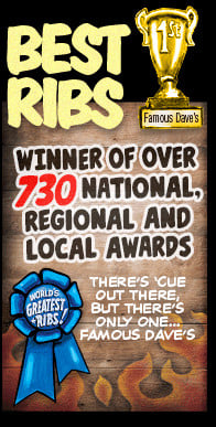 Famous Dave 39 s is Winner of over 500 National Regional and Local