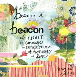 become a beacon of light...