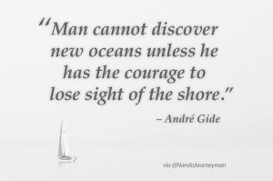 Andre Gide Quote About Courage To Move On