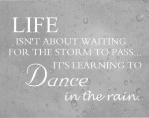 ... Dance, Dancing in the rain, Quotes, Personalized, Positive