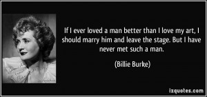 quote-if-i-ever-loved-a-man-better-than-i-love-my-art-i-should-marry ...