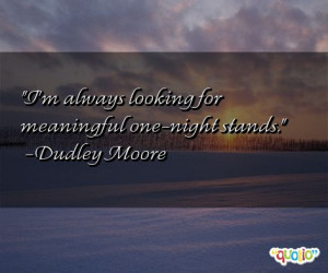 ... one night stands dudley moore 124 people 100 % like this quote do