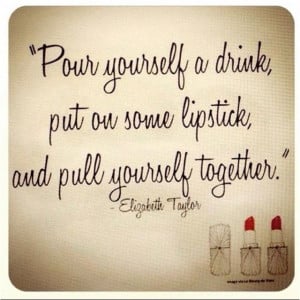 fabulous quote from a fabulous women!: Lipsticks, Inspiration, Quotes ...