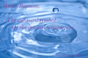 Baptism: What It Is And Is Not