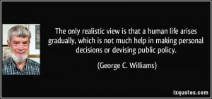 The only realistic view is that a human life arises gradually, which ...