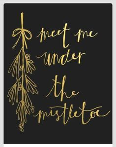 Quotes, Christmas And Winter Signs, Christmas Signs, Mistletoe Quotes ...