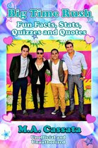 Big Time Rush: Fun Facts, Stats, Quizzes and Quotes