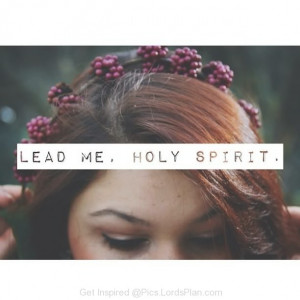 the holy spirit of lord to lead me to a right path,Famous Bible Verses ...