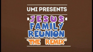 2013 Vacation Bible School: Jesus Family Reunion: The Remix!