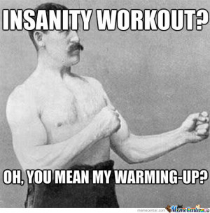 Insanity Workout Quotes
