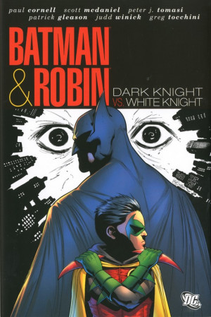 BATMAN AND ROBIN: DARK KNIGHT VS. WHITE KNIGHT (HC)