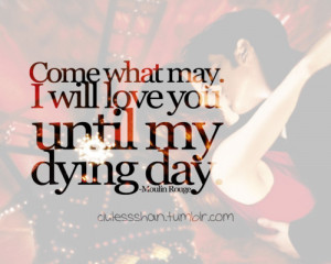 life, love, moulin rouge, quotes, text, textography, typography