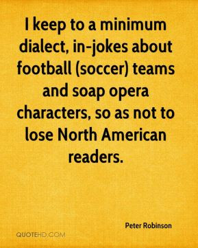 ... and soap opera characters, so as not to lose North American readers