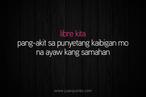 Posted under Friendship , Tagalog quotes