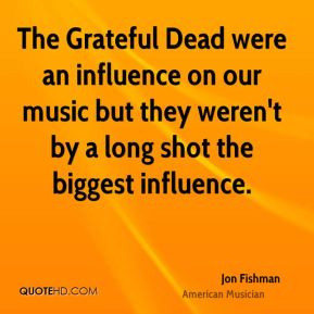 More Jon Fishman Quotes