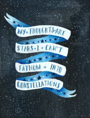 ... Fathom Into Constellations - John Green - The Fault In Our Stars Quote