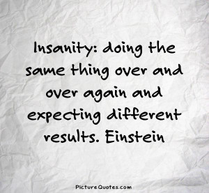 Albert Einstein Quotes Wisdom Quotes Insanity Quotes