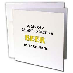 Funny Quotes And Sayings - My Idea Of A Blananced Diet Is A Beer in ...